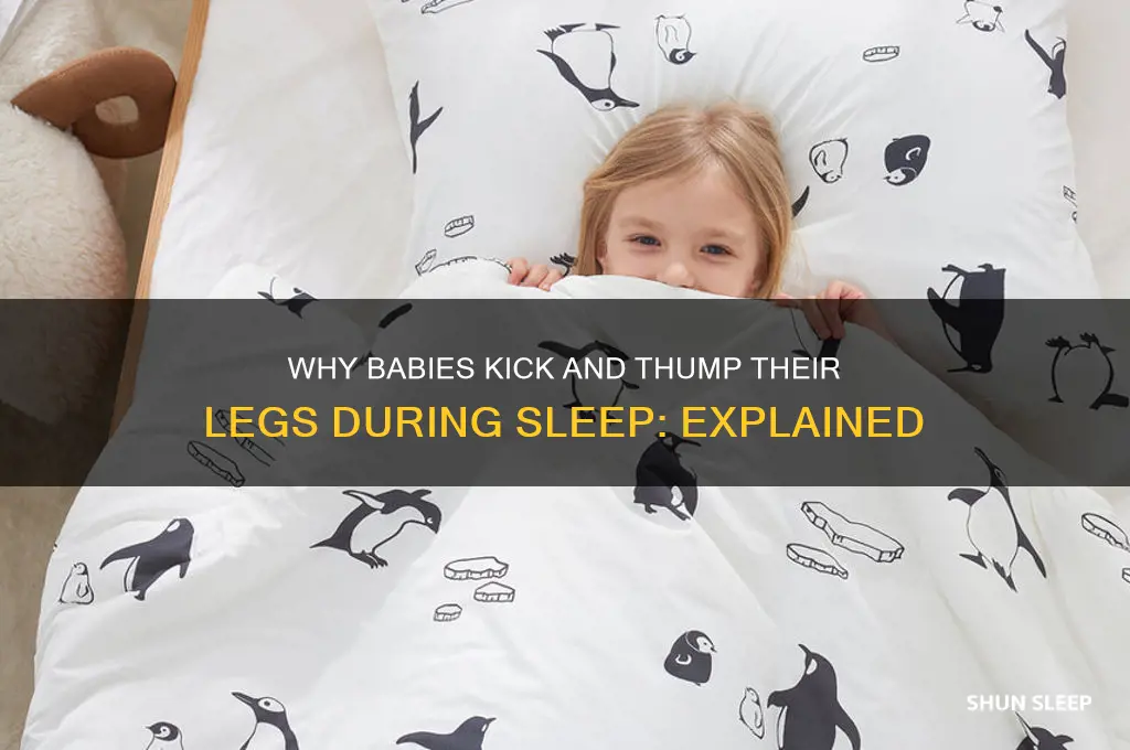 why do babies thump their legs while sleeping