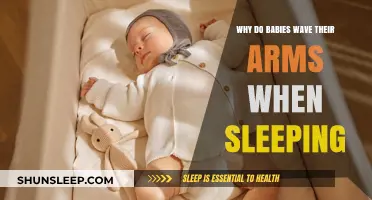 Why Do Sleeping Babies Wave Their Arms? Exploring the Science
