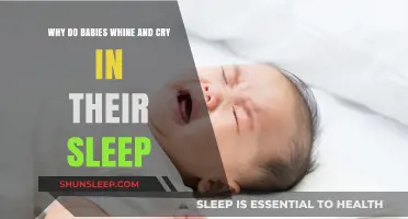 Understanding Why Babies Whine and Cry During Sleep: Causes and Solutions