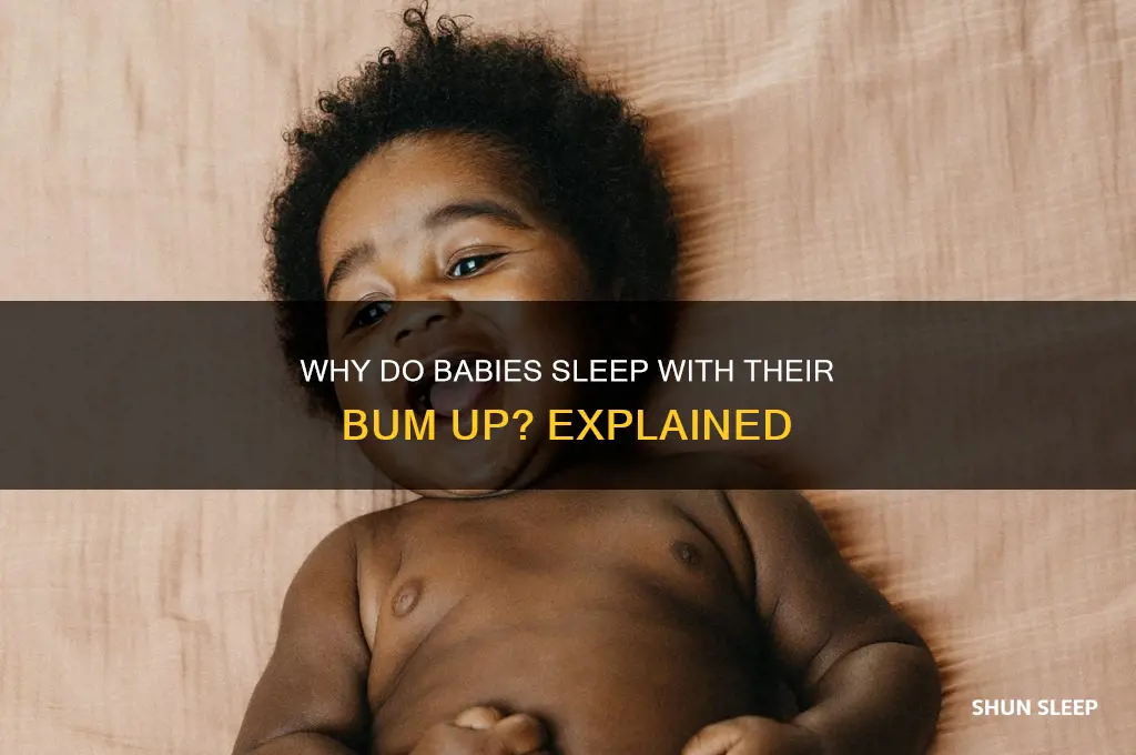 why do baby sleep with bum up