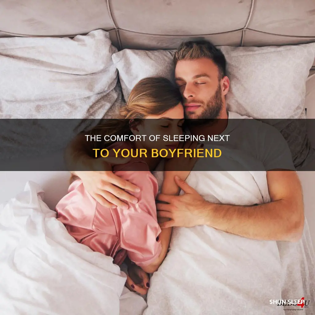 why do i feel better sleep next to my boyfriend