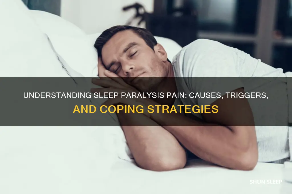 why do i feel pain why i get sleep paralysis