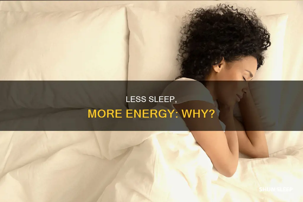 why do i function better with less sleep