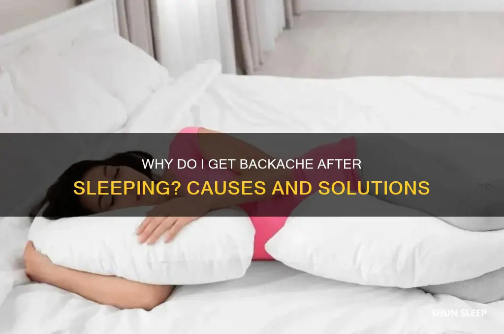 why do i get backache after sleeping