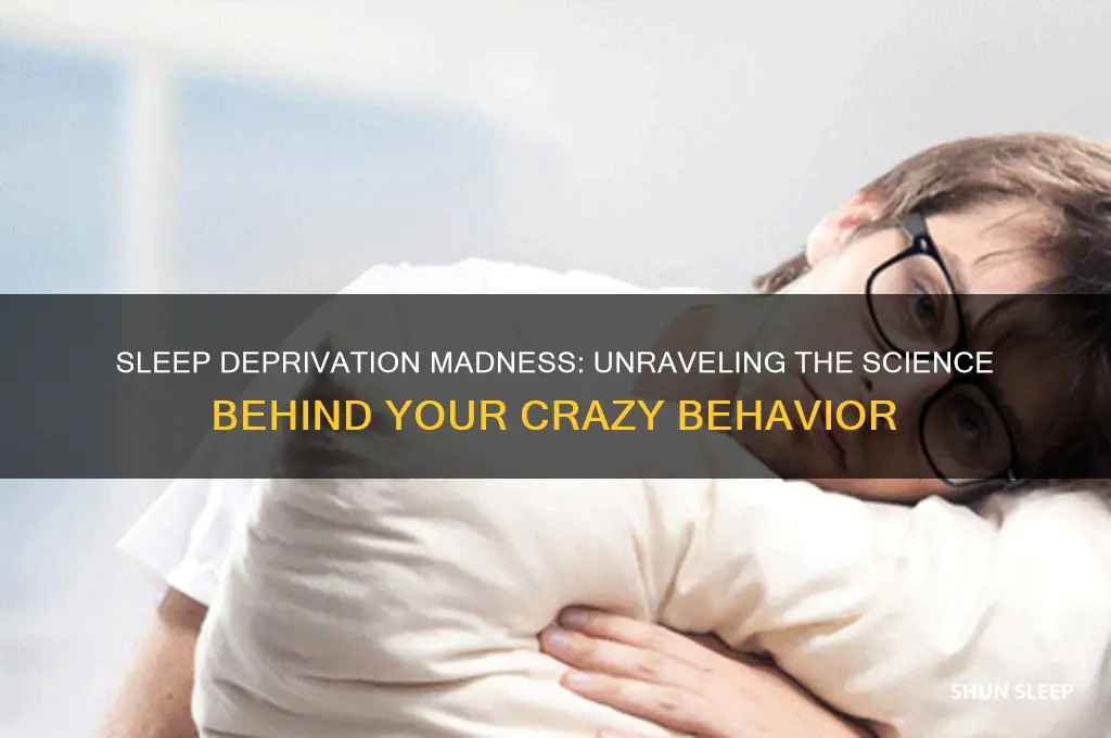 why do i get crazy when im sleep deproved
