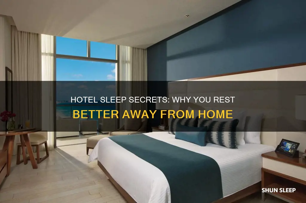 why do i get good sleep in hotels