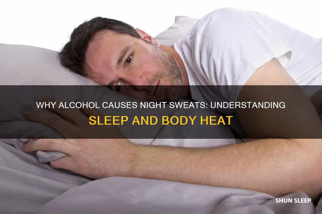 why do i get hot when i sleep after drinking