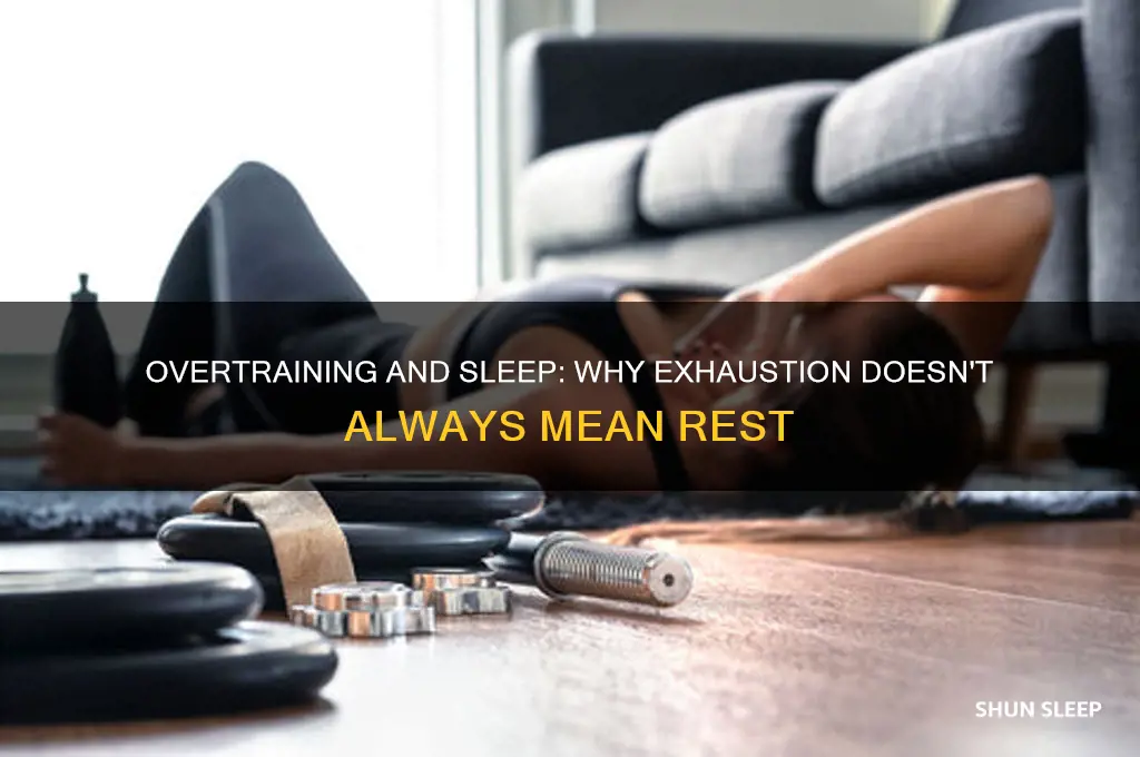 why do i get less sleep when overtrained