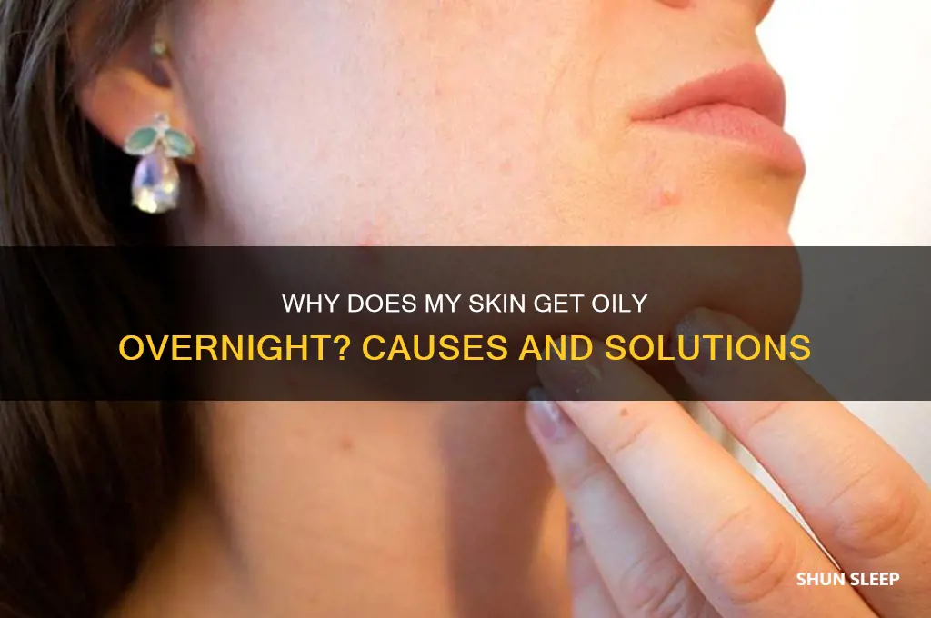 why do i get oily when i sleep