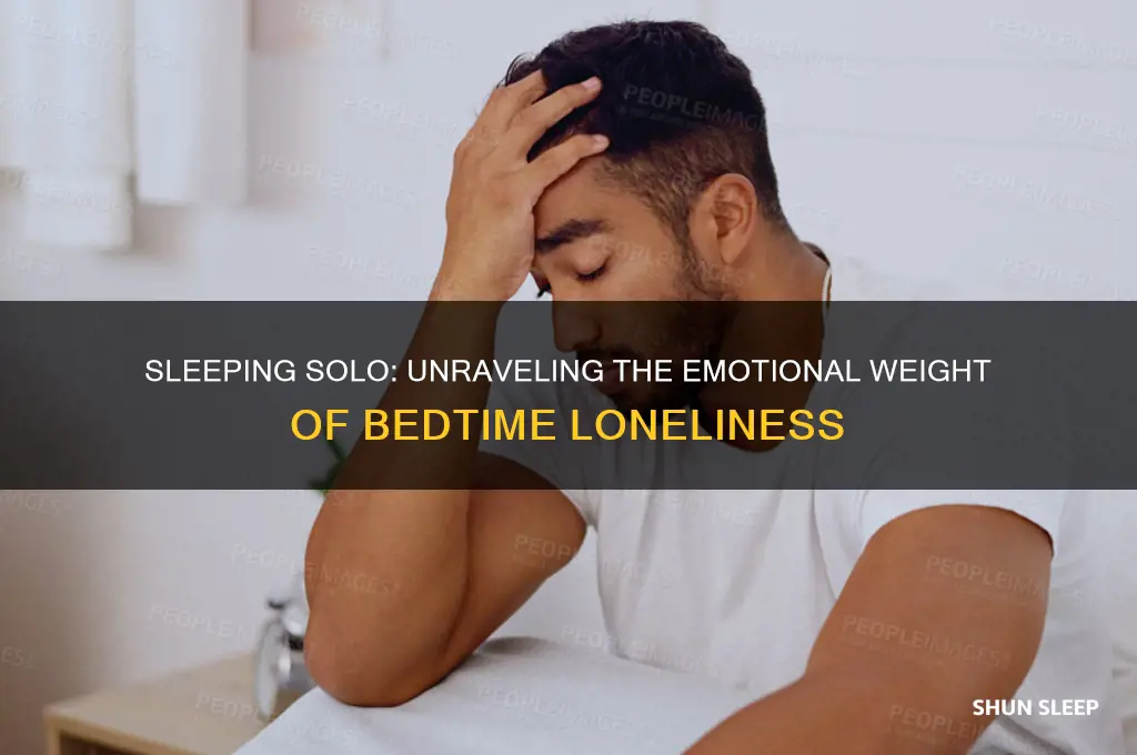 why do i get sad when i sleep alone
