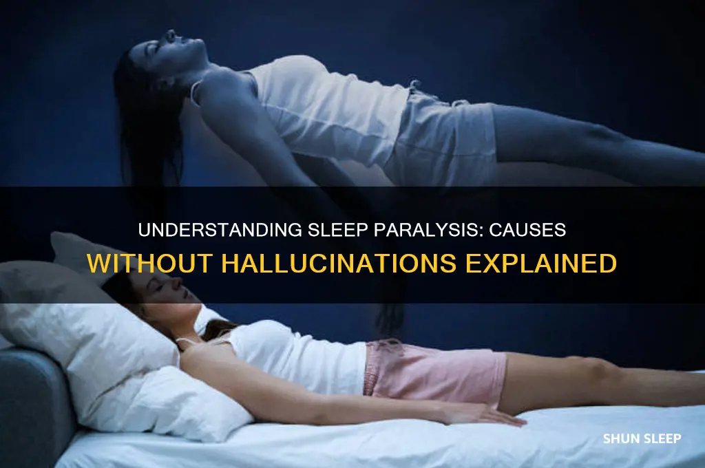 why do i get sleep paralysis without hallucinations