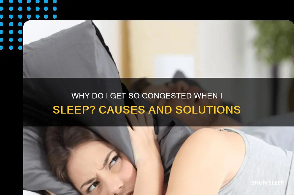 why do i get so congested when i sleep
