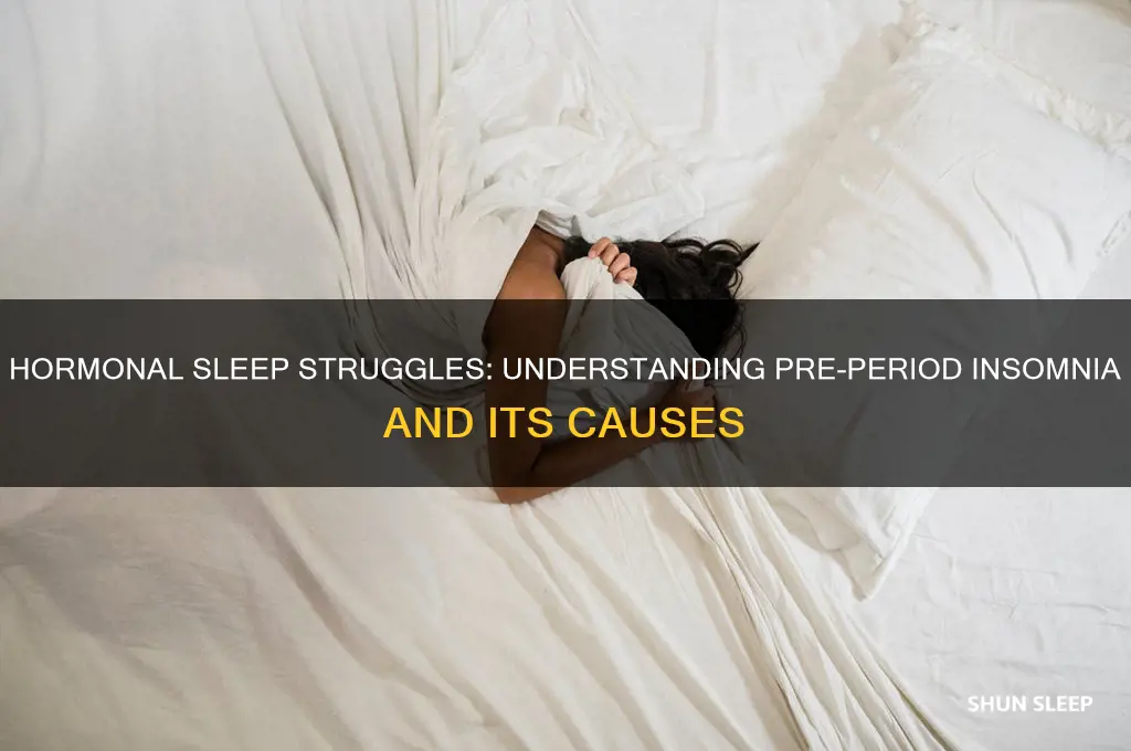 why do i get so little sleep before my period