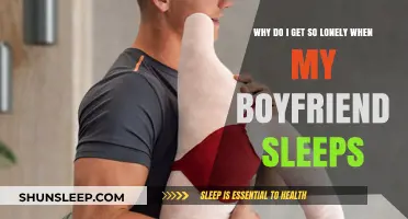 Why Do I Feel Lonely When My Boyfriend Sleeps?