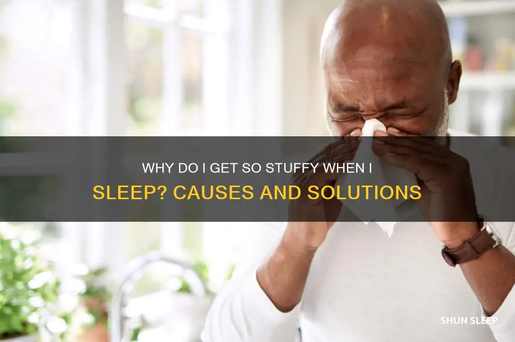 why do i get so stuffy when i sleep
