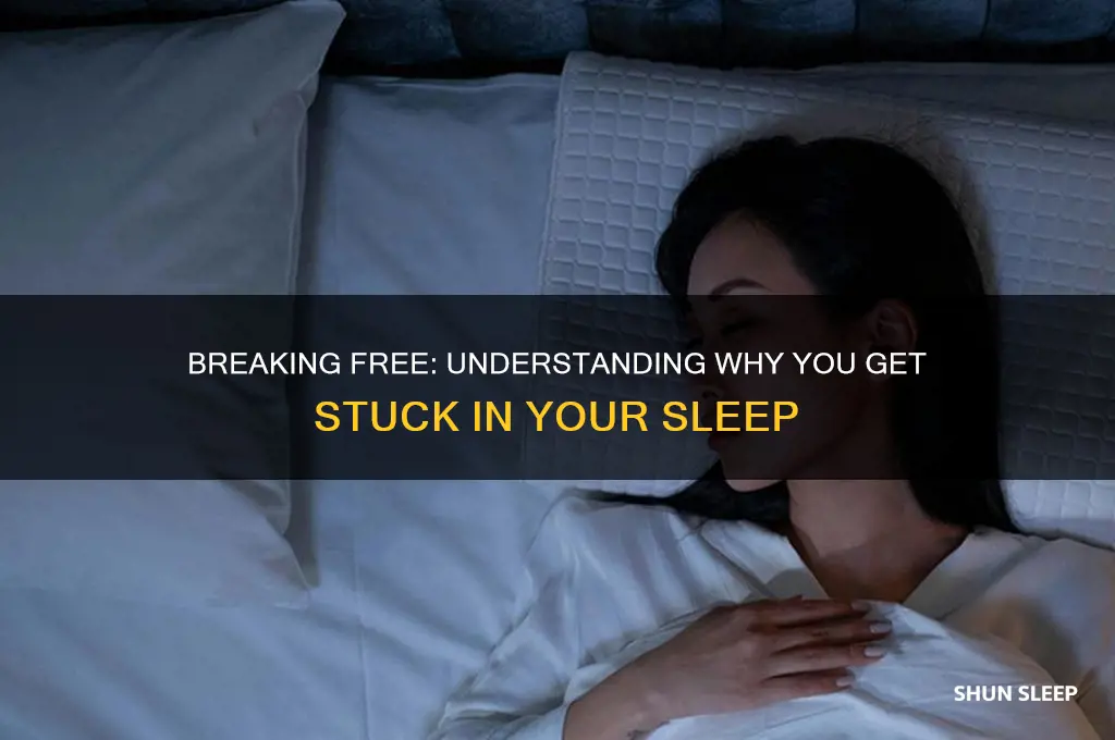 why do i get stuck in my sleep