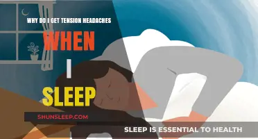 Why Do I Get Tension Headaches When I Sleep? Causes & Relief Tips