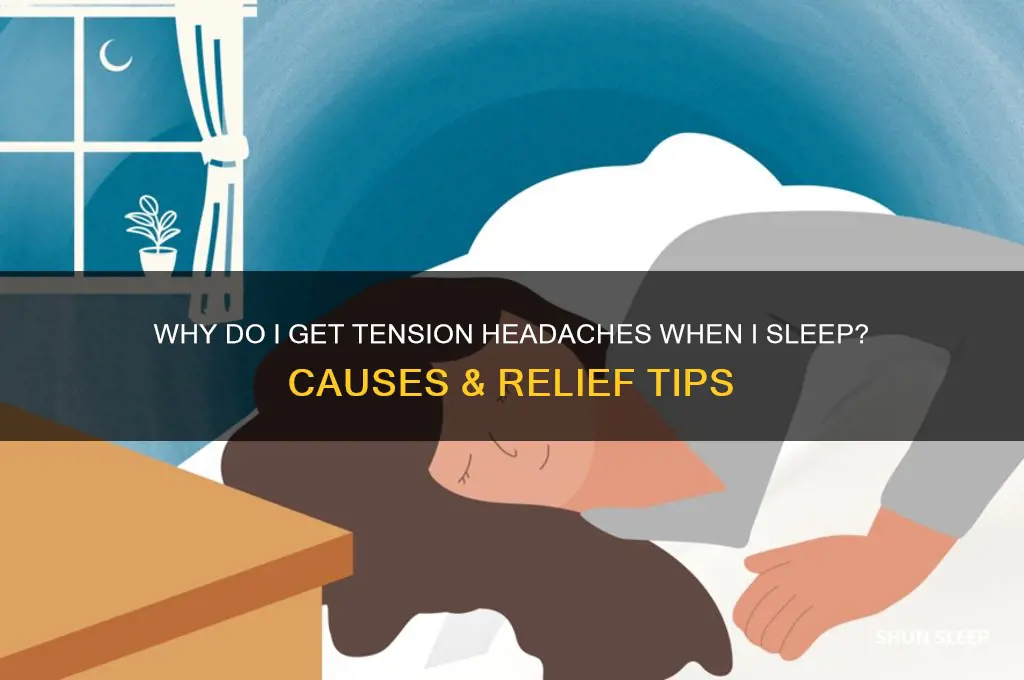 why do i get tension headaches when i sleep