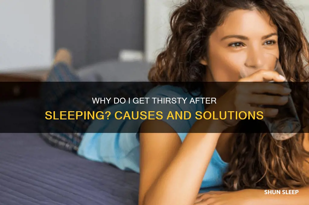 why do i get thirsty after sleeping