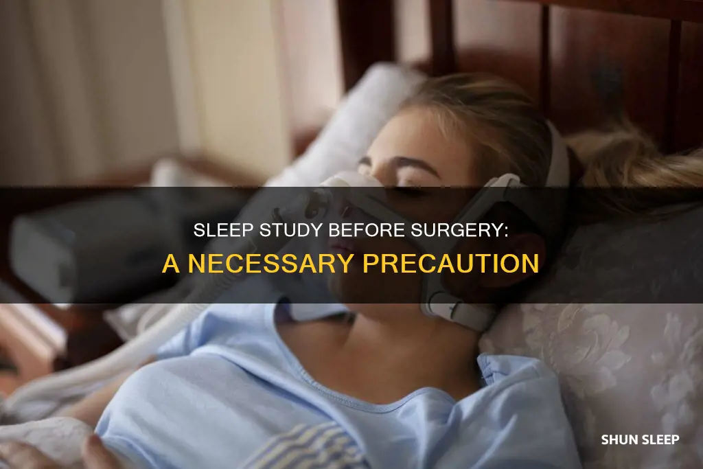why do i need a sleep study before surgery
