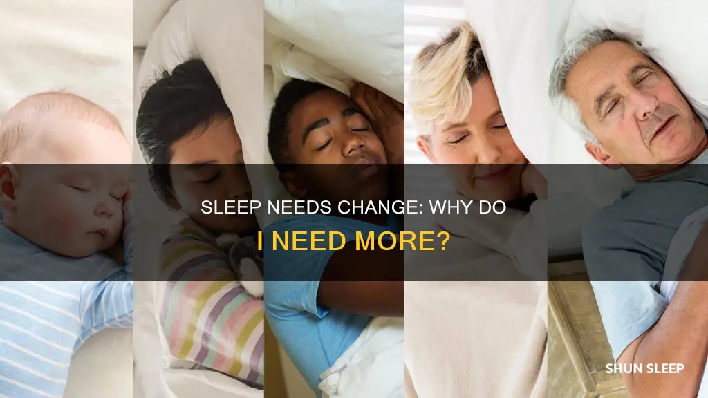 why do i need more sleep than i used to