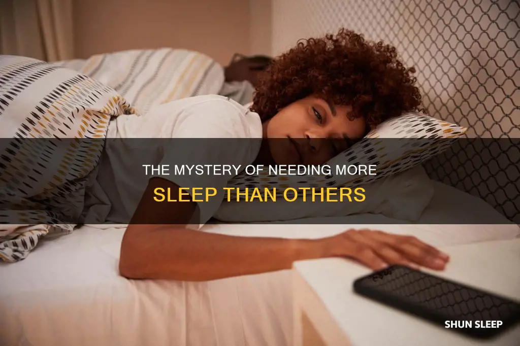 why do i need more sleep than others