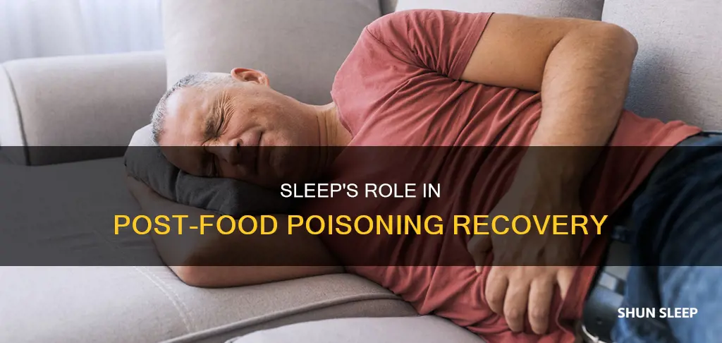 why do i need sleep after food poisoning