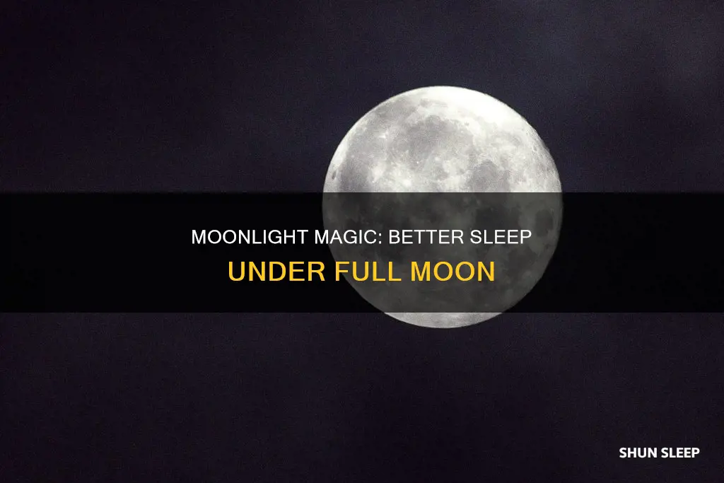 why do i sleep better during full moon