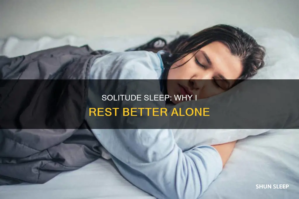 why do i sleep better on my own