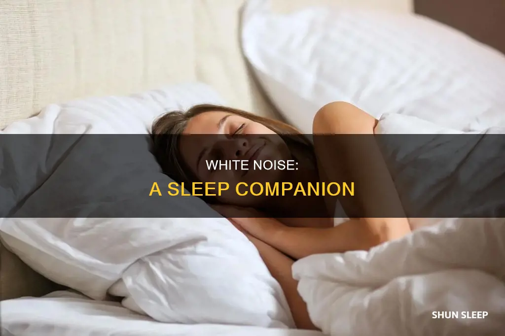 why do i sleep better with white noise