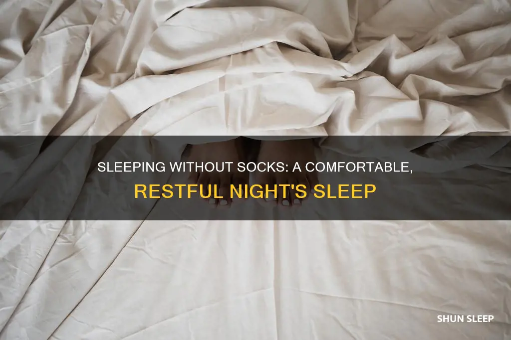 why do i sleep bettwe without socks