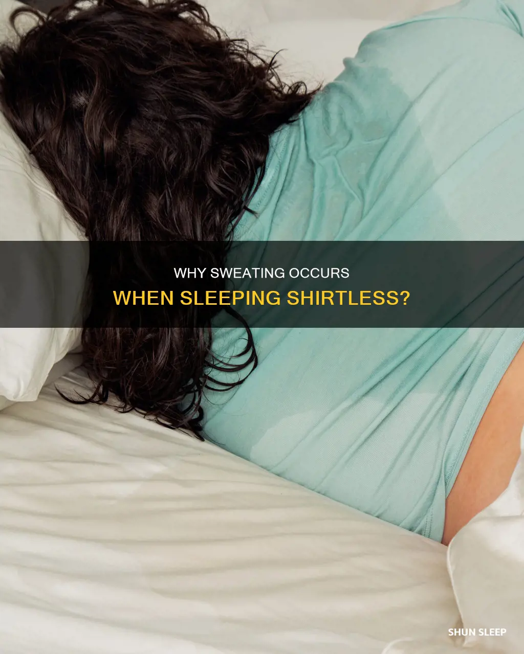 why do i sweat when i sleep without a shirt