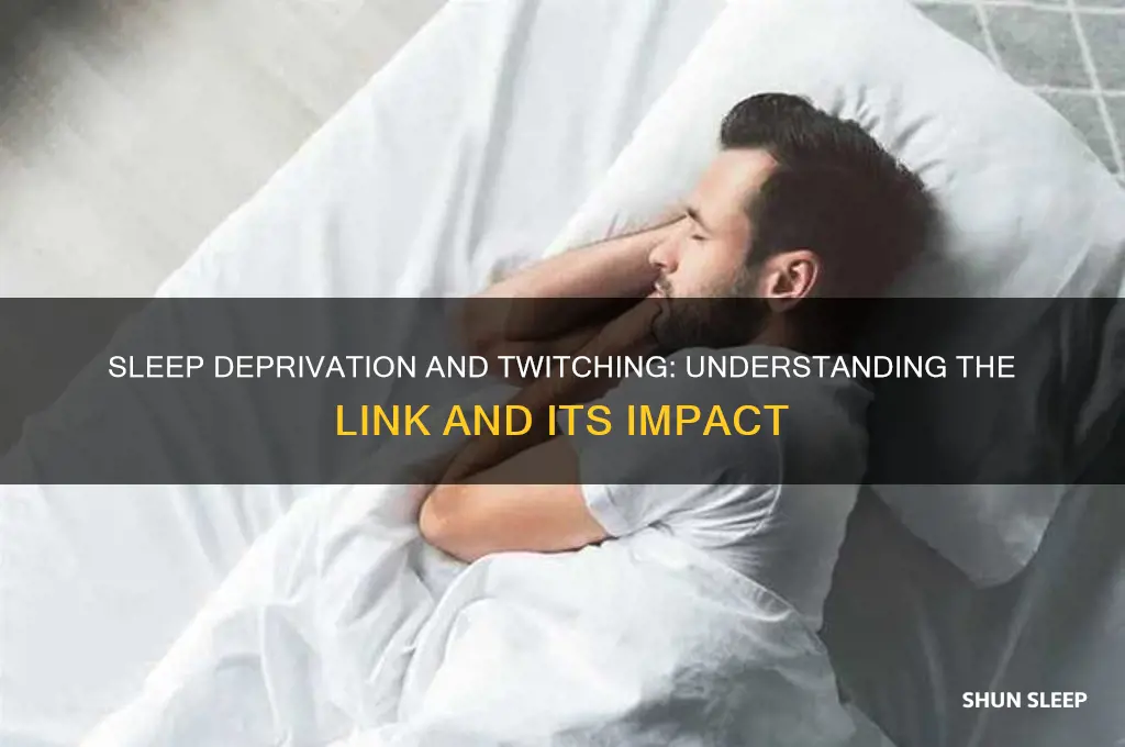 why do i twitch when i dont get enough sleep