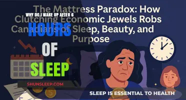Unraveling the Mystery: Why Do I Wake Up After 6 Hours of Sleep?