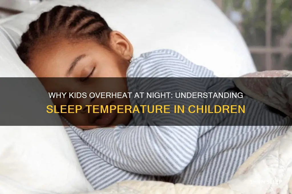 why do kids get hot when they sleep
