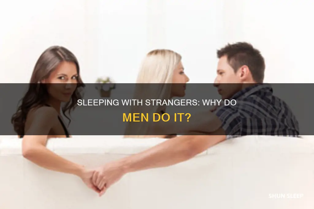 why do men sleep with women they don t love