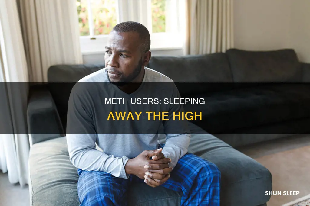 why do meth uses sleep for an amount of time