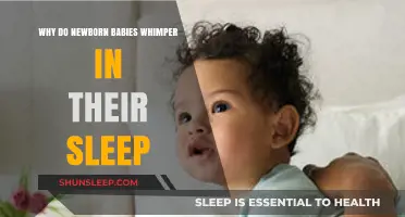 Why Newborns Whimper in Sleep: Understanding Their Nocturnal Noises
