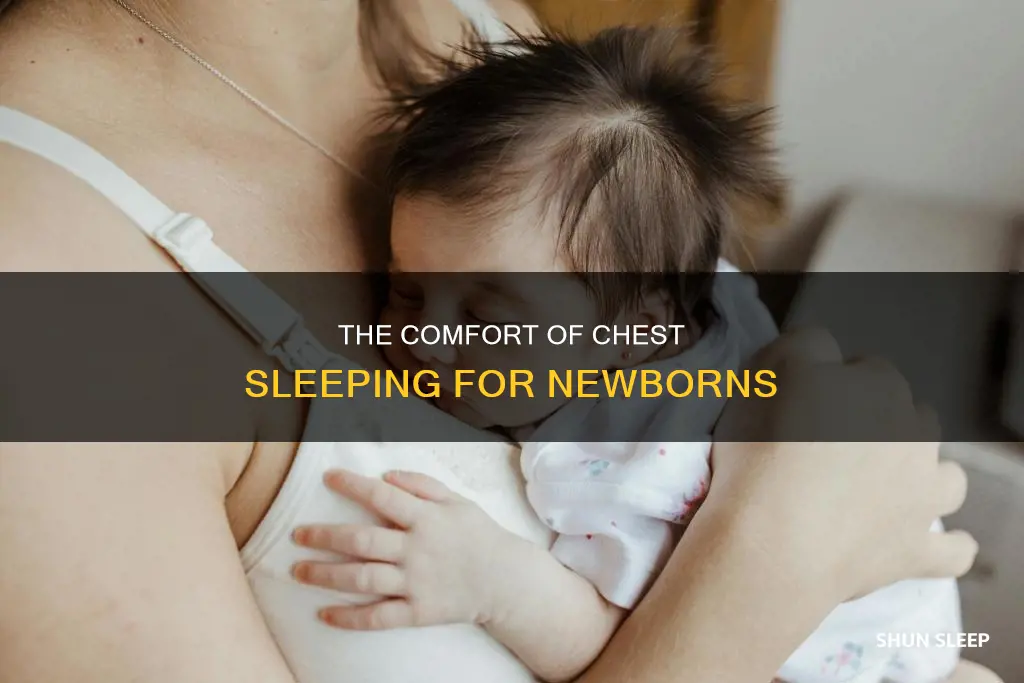 why do newborns like sleeping on your chest