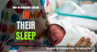 Newborn Sleep: Why Do They Scream?