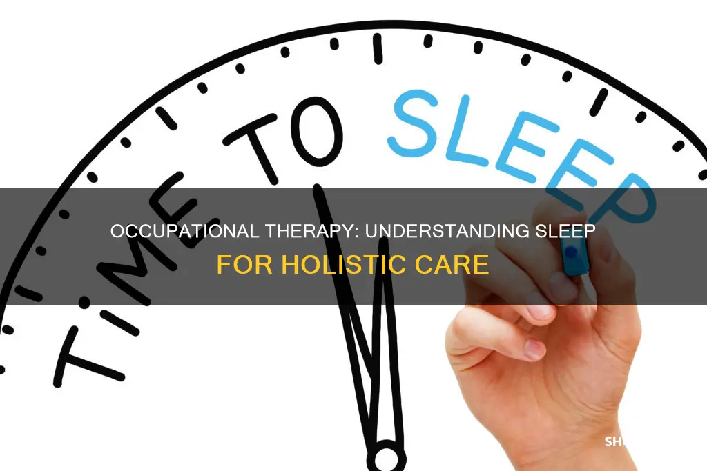 why do occupational therapist need to understand sleep