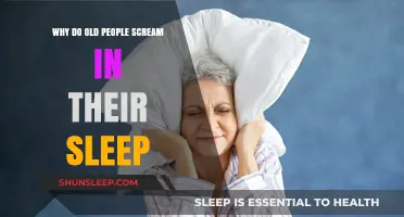 The Mystery of Elderly Sleep Screaming