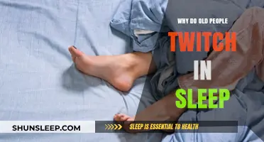 Sleep Twitching: Why Elderly People Move in Their Sleep