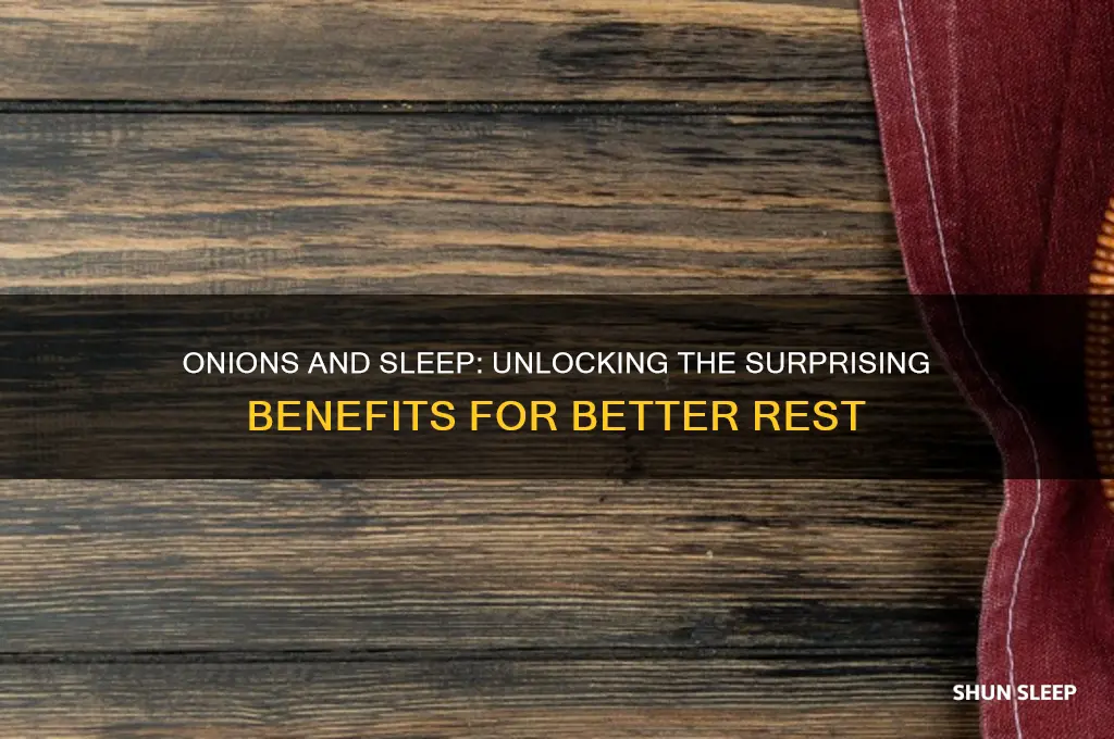 why do onions help you sleep