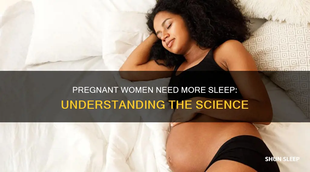 why do pregnant women need more sleep