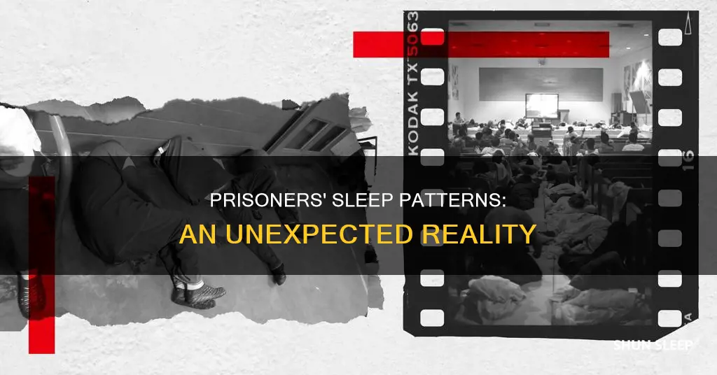 why do prisoners sleep all day