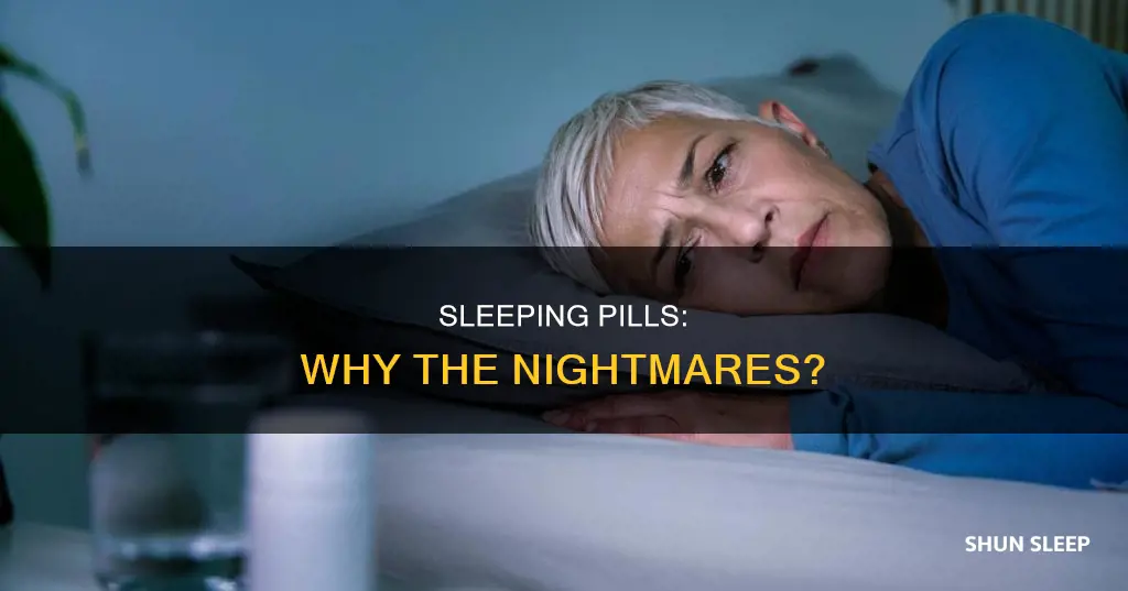 why do sleeping pills give me nightmares