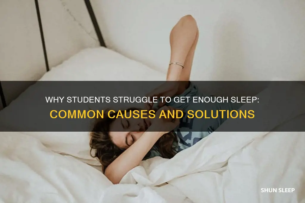 why do students not get enough sleep usually display