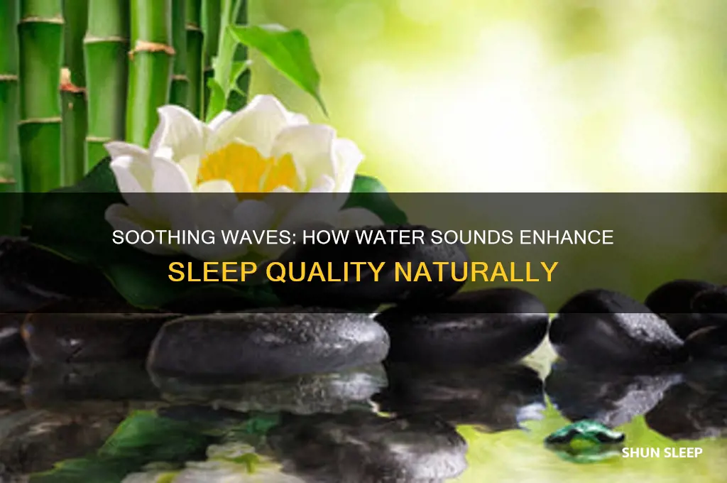 why do water sounds help you sleep
