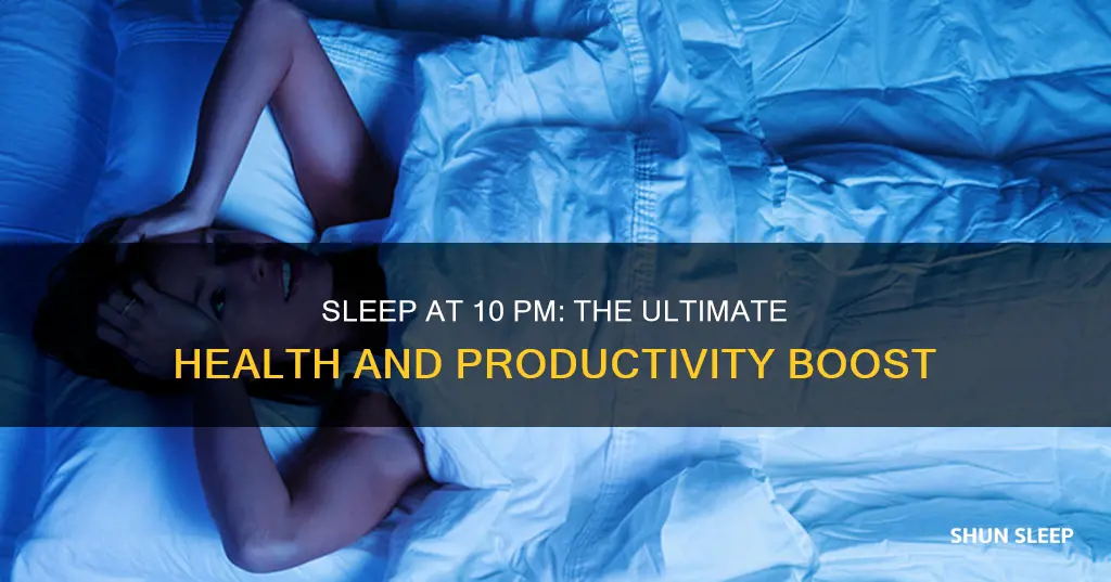 why do we need to sleep at 10pm